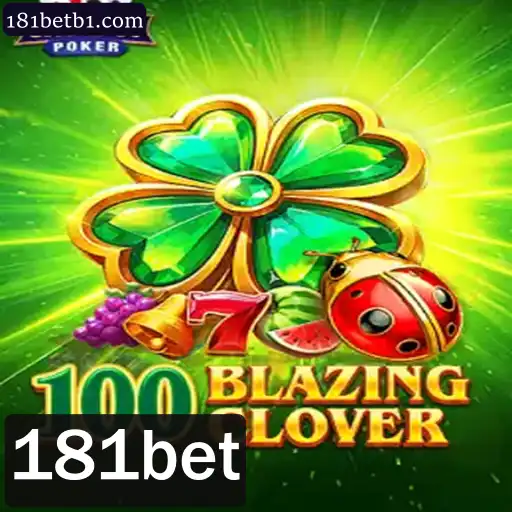 Descubra o Fascinante Jogo 100BlazingClover e Conquiste a Sorte no 181bet